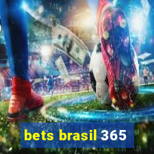 bets brasil 365